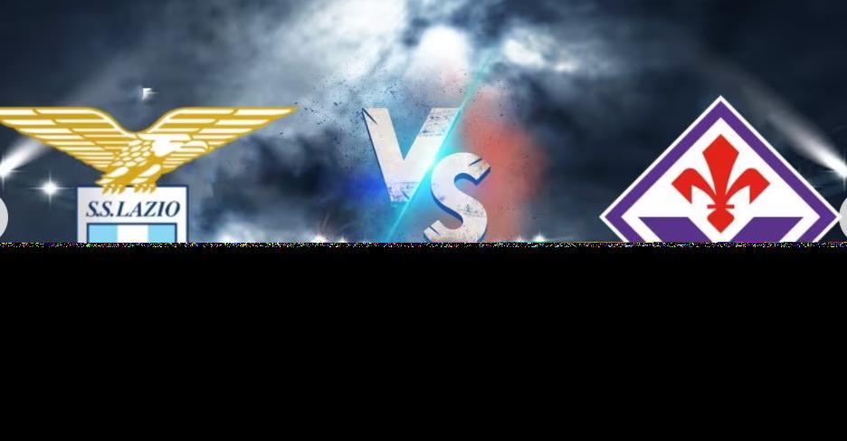 意甲拉齐奥VS佛罗伦萨前瞻