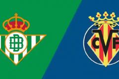 西甲赛事前瞻：皇家贝蒂斯对阵比利亚雷亚尔，比利亚雷亚尔近期联赛两连胜