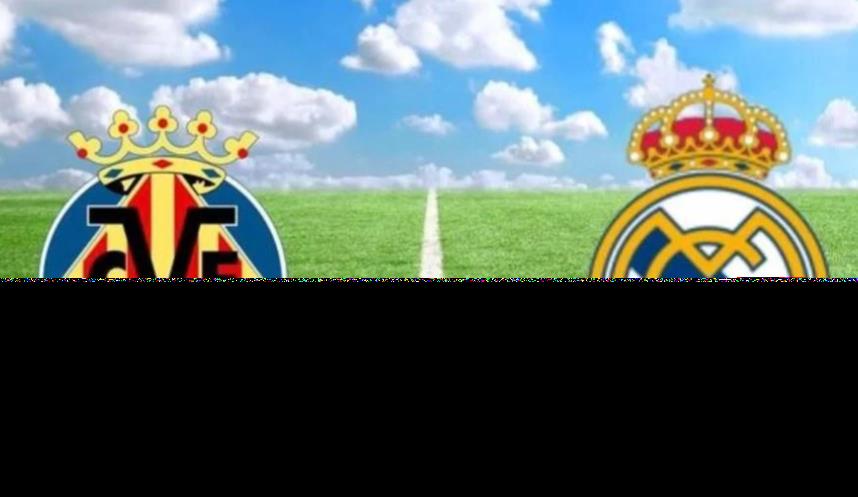 西甲比利亚雷亚尔VS皇家马德里前瞻