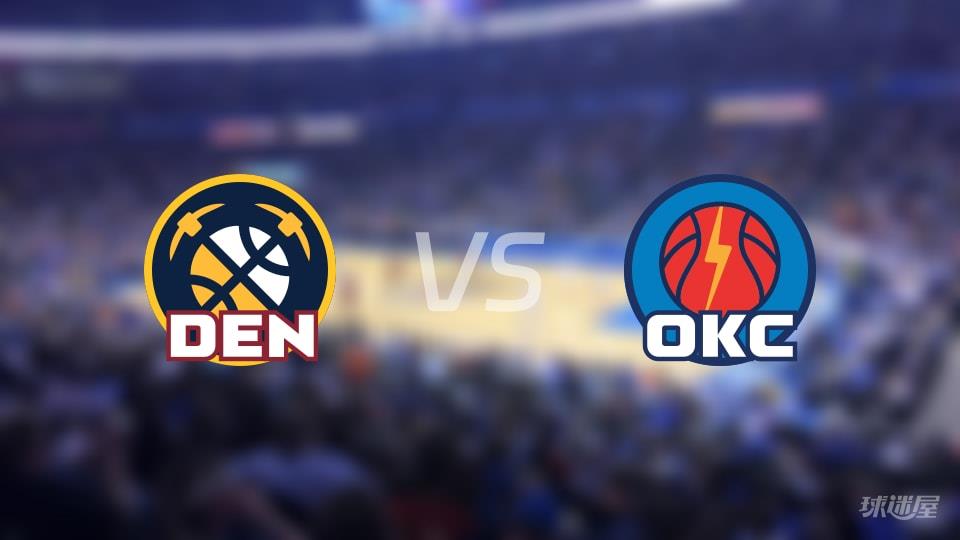 掘金vs雷霆全场录像回放-NBA常规赛(2026年02月28日)