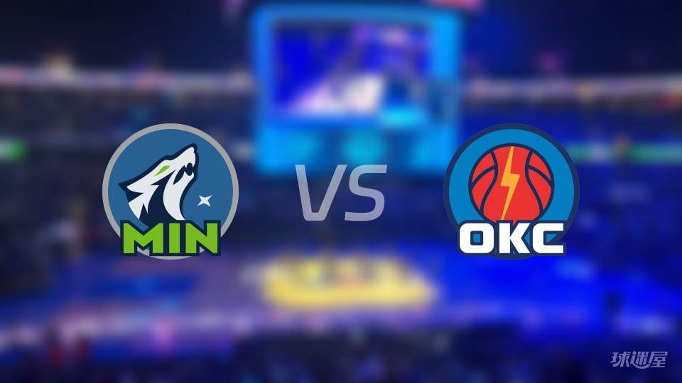 森林狼vs雷霆伤病名单出炉 谁能取胜?(2026年03月16日)